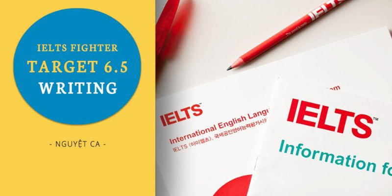 Khóa Học IELTS Fighter Target 6.5: Writing