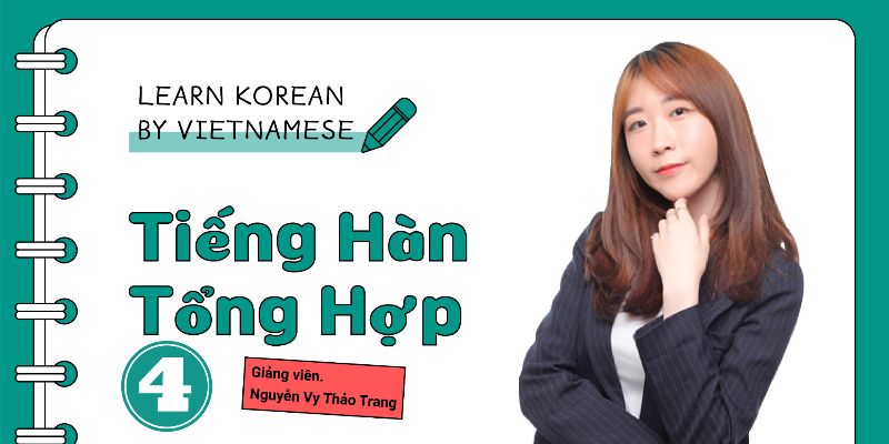 Khóa Học Chinh Phục Tiếng Hàn Trung Cấp 2: Tiếng Hàn Chuyên Nghiệp