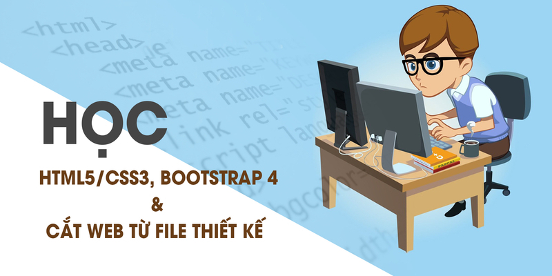 Khóa Học Html5/css3, Bootstrap 4 Và Học Cắt Web Từ File Thiết Kế