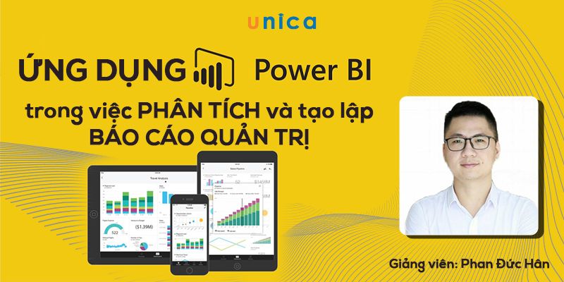 Khóa Học Ứng Dụng Power Bi Trong Việc Phân Tích Và Tạo Lập Báo Cáo Quản Trị