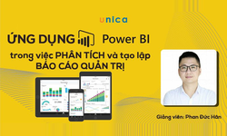 Khóa Học Ứng Dụng Power Bi Trong Việc Phân Tích Và Tạo Lập Báo Cáo Quản Trị