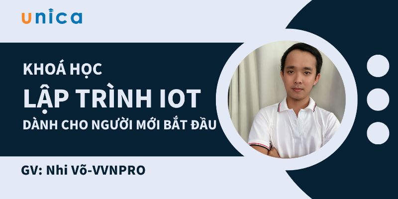 Khoá Học Lập Trình Iot Dành Cho Người Mới Bắt Đầu