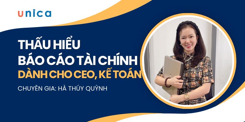 Khóa Học Thấu Hiểu Báo Cáo Tài Chính Dành Cho Ceo, Kế Toán