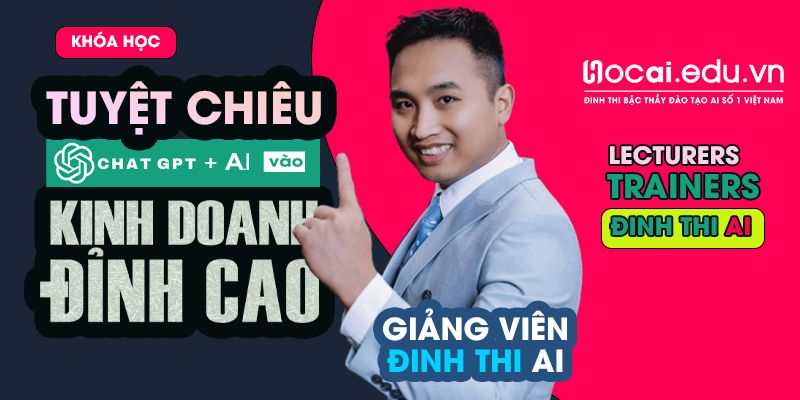 Khóa Học Tuyệt Chiêu Chat Gpt Và Công Nghệ AI Vào Kinh Doanh Đỉnh Cao