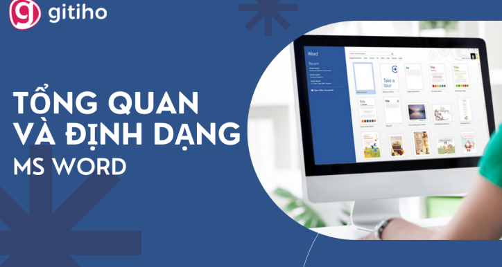 Khóa học MS Word: Tổng quan và định dạng