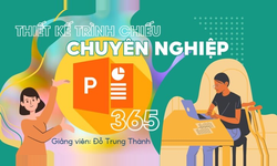 Khóa học PowerPoint 365: Thiết kế trình chiếu chuyên nghiệp & thuyết phục