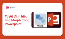 Khóa học Tuyệt đỉnh hiệu ứng Morph trong PowerPoint