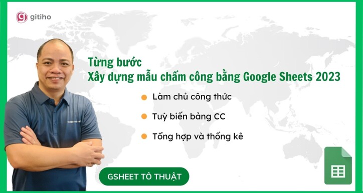 Khóa học Từng bước cơ bản dựng file chấm công bằng Google Sheets