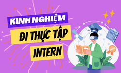 Khóa Học Intern Siêu Tốc - Kinh Nghiệm Đi Thực Tập Internship Từ A tới Z Cùng Hỏi Dân IT