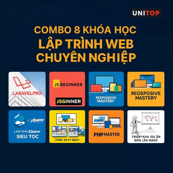 Combo 8 Khóa Học Web Fullstack – Html, Css, Javascript, Jquery, Bootstrap, Php & Laravel Cùng Unitop