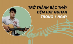Khóa Học Trở Thành Bậc Thầy Đệm Hát Guitar Trong 7 Ngày