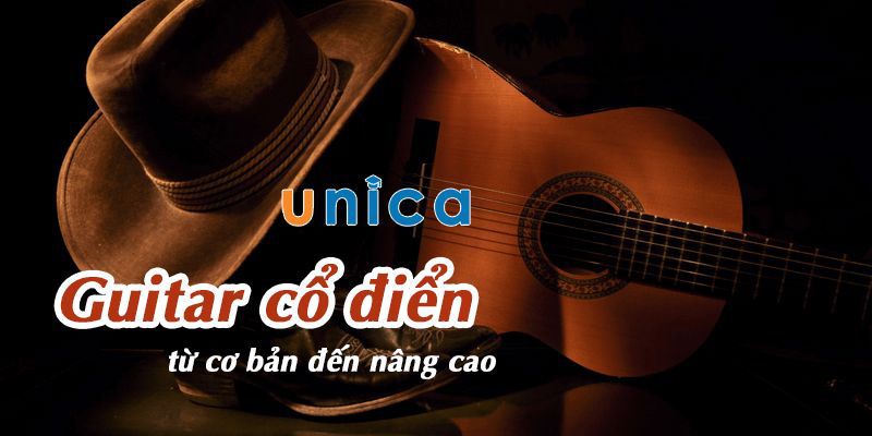 Khóa Học Guitar Cổ Điển - Từ Cơ Bản Đến Nâng Cao