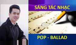 Khóa Học Sáng Tác Nhạc Pop - Ballad