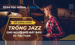 Khóa Học Trống Jazz Cho Người Mới Bắt Đầu