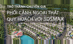 Khóa Học Trở Thành Chuyên Gia 3dsmax Ngoại Thất, Quy Hoạch