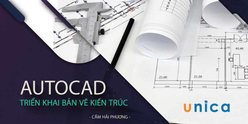 Khóa Học Autocad Triển Khai Bản Vẽ Kiến Trúc