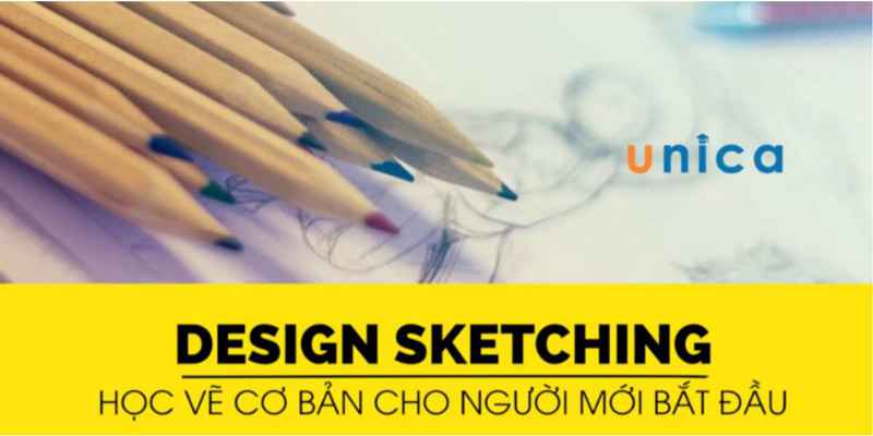 Khóa Học Design Sketching - Học Vẽ Cơ Bản Cho Người Mới Bắt Đầu