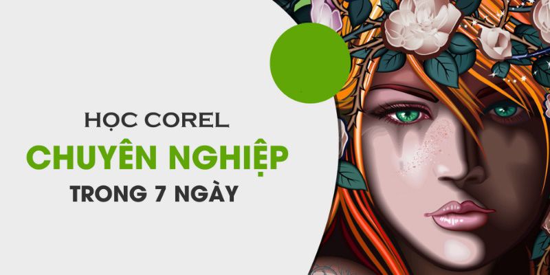 Khóa Học Corel Chuyên Nghiệp Trong 7 Ngày