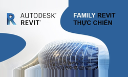 Khóa Học Revit Nâng Cao: Tự Tạo Family Revit Từ Đơn Giản Đến Phức Tạp