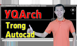 Khóa Học Yqarch Trong Autocad