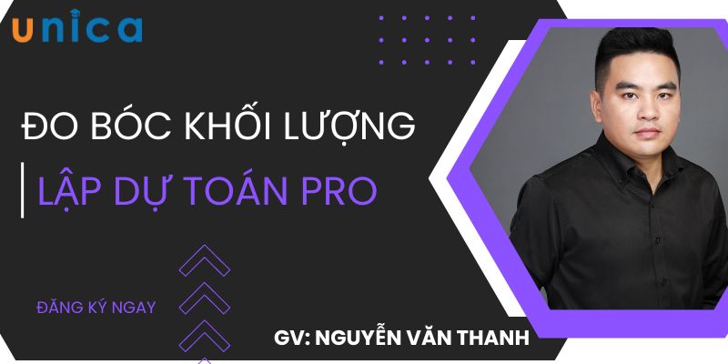 Khóa Học Đo Bóc Khối Lượng - Lập Dự Toán Pro