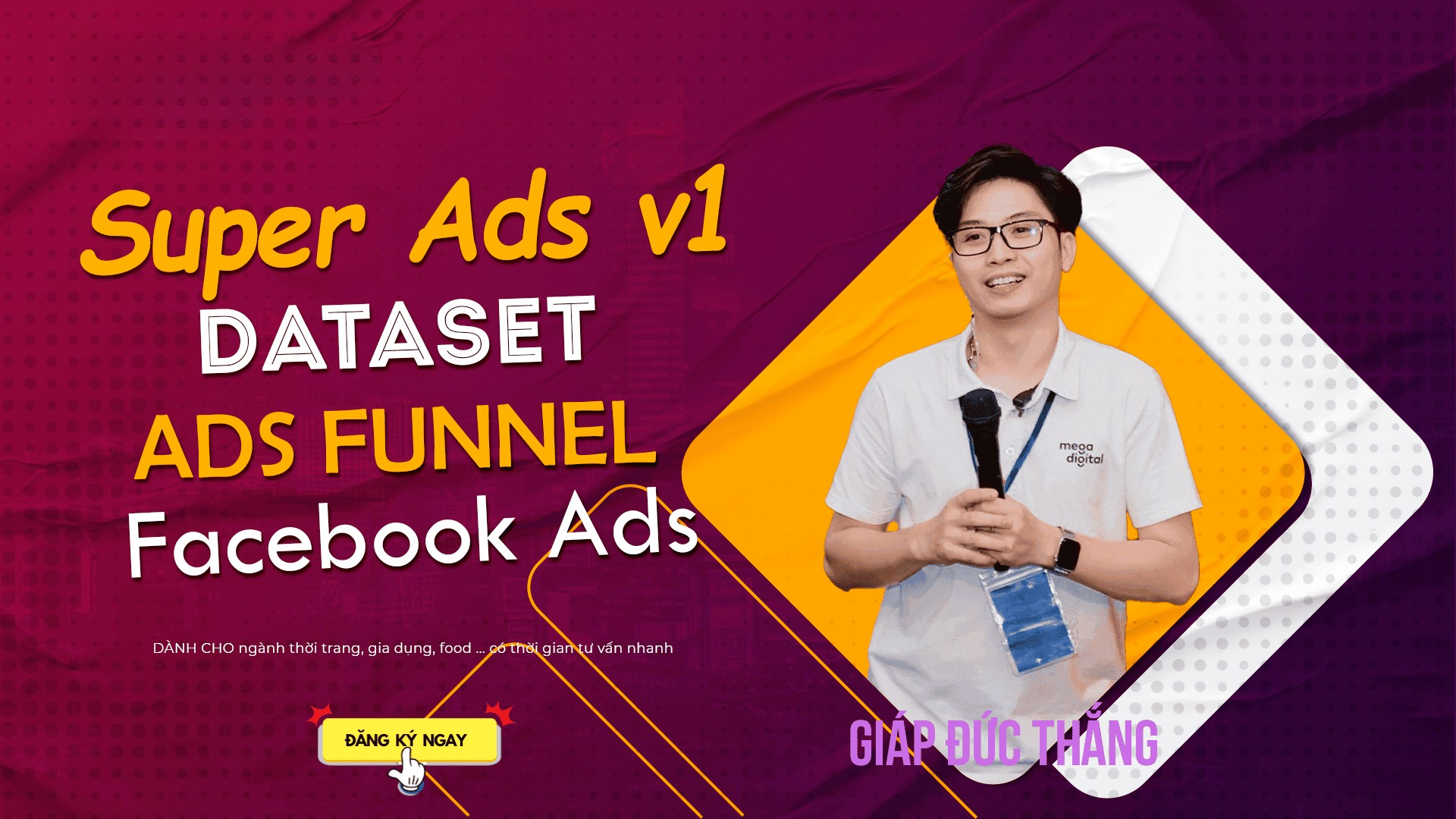 Khóa Học Super Ads V1: Fb Ads + Dataset + Ads Funnel Cùng Giáp Đức Thắng