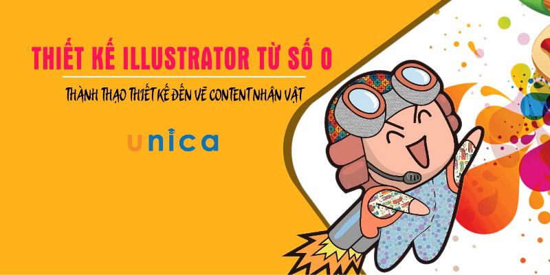 Khóa Học Thiết Kế Illustrator Từ Số 0 - Thành Thạo Thiết Kế Đến Vẽ Content Nhân Vật