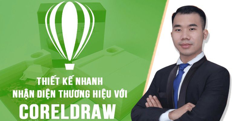 Khóa Học Thiết Kế Nhanh Nhận Diện Thương Hiệu Với Coreldraw