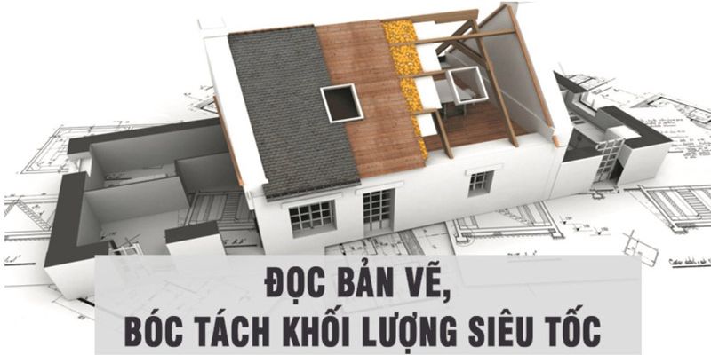 Khóa Học Đọc Bản Vẽ, Bóc Tách Khối Lượng Siêu Tốc