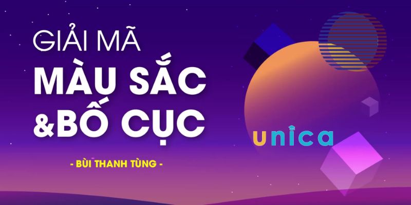 Khóa Học Giải Mã Màu Sắc Và Bố Cục Trong Thiết Kế