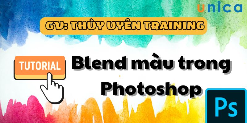 Khóa Học Blend Màu Từ Ảnh Có Sẵn Bất Kỳ Bằng Photoshop