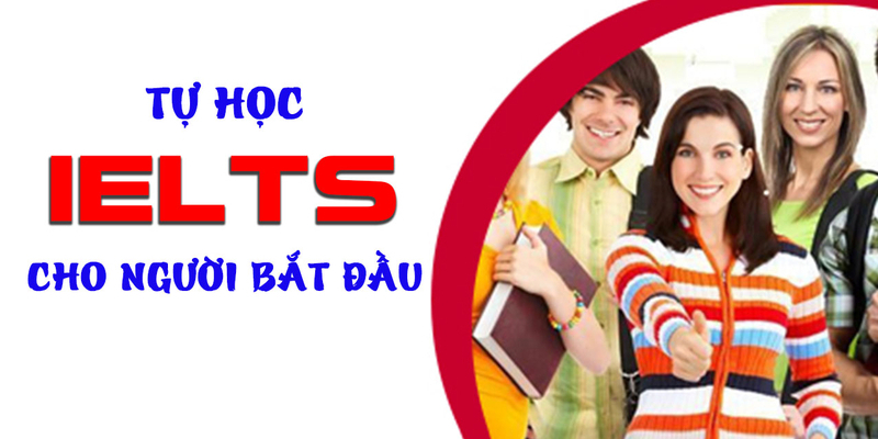 Khóa Học Tự Học Ielts Cho Người Bắt Đầu