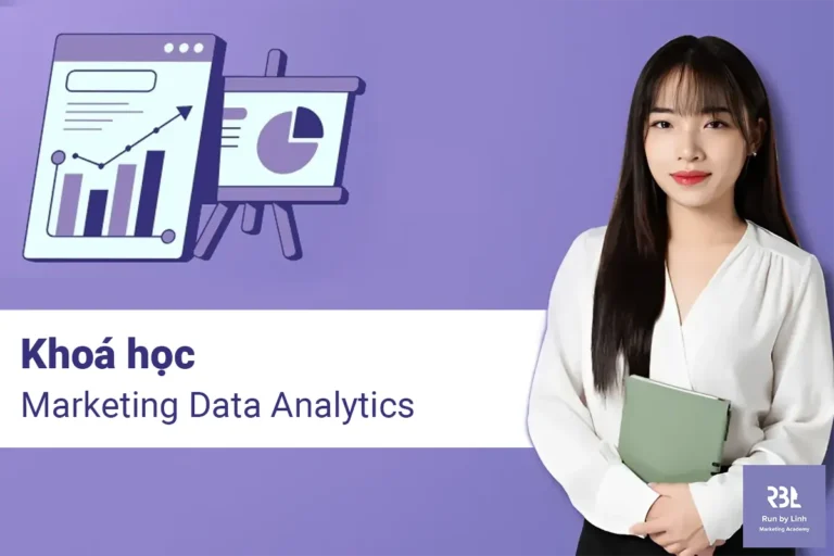 Khoá Học Marketing Data Analytics Tinh Gọn Cùng Run By Linh