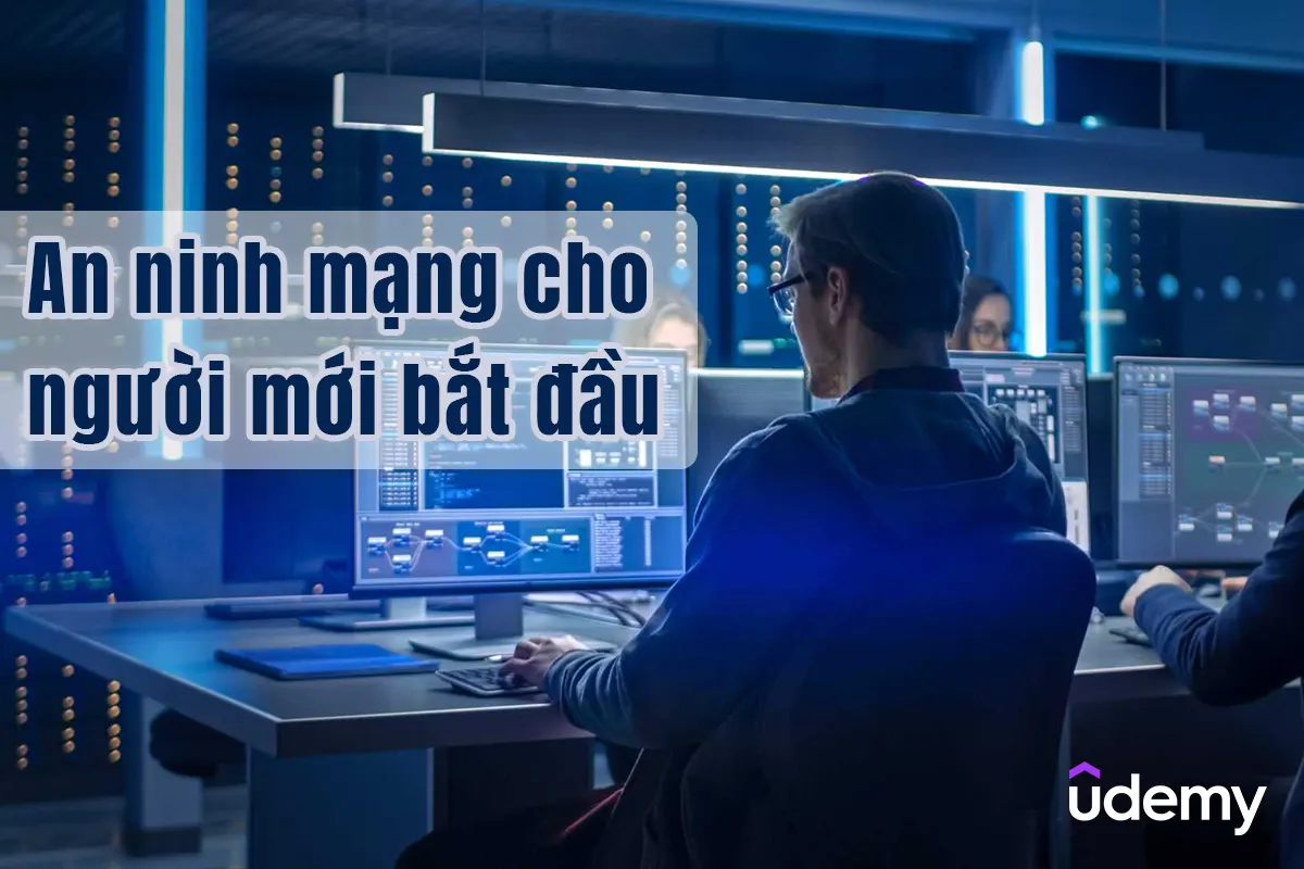 Khóa Học Khóa Học An Ninh Mạng Cho Người Mới Bắt Đầu