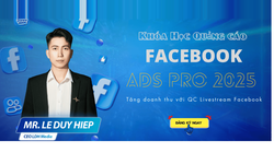 Khóa Học Facebook Ads Pro 2025 – Làm Chủ Quảng Cáo Facebook, Tăng Gấp 3 Doanh Số Trong 30 Ngày