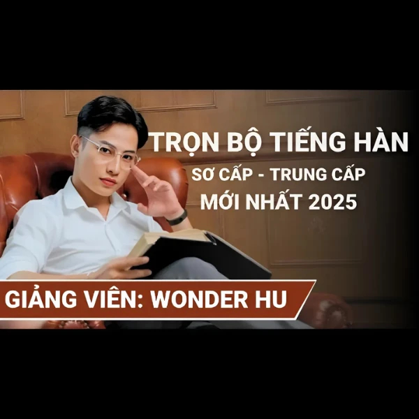 Khóa Học Tiếng Hàn Mẹ Hú Wonder Hu Từ Sơ Cấp Tới Trung Cấp
