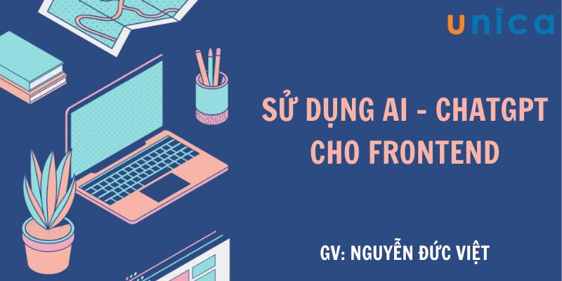 Khóa Học Sử Dụng AI (Chat GPT) Cho Frontend