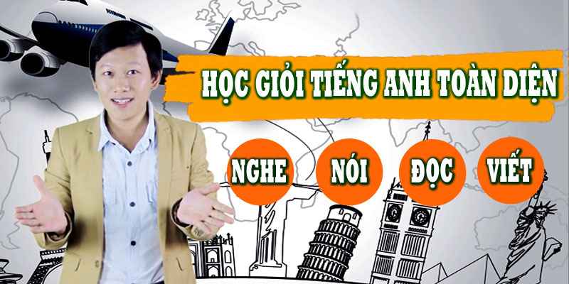 Khóa Học Giỏi Tiếng Anh Toàn Diện: Nghe, Nói, Đọc, Viết