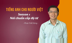Khóa Học Tiếng Anh cho người Việt - Season 1: Nói chuẩn cấp độ từ