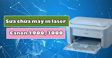Khóa Học Sửa Chữa Máy In Laser Canon 2900, 3000