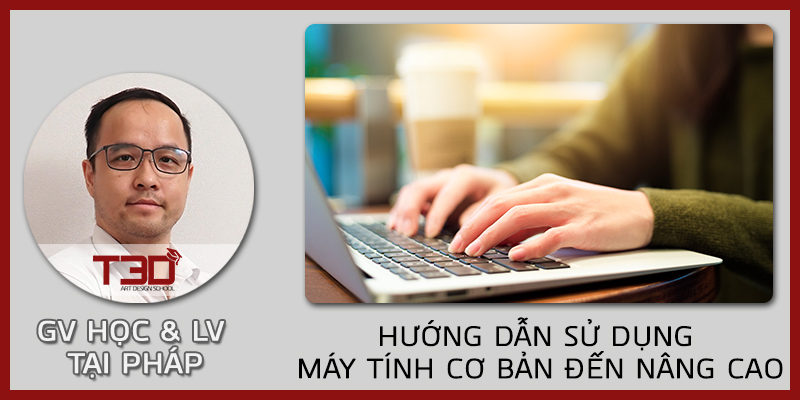 Khóa Học Hướng Dẫn Sử Dụng Máy Tính Từ Cơ Bản Đến Nâng Cao