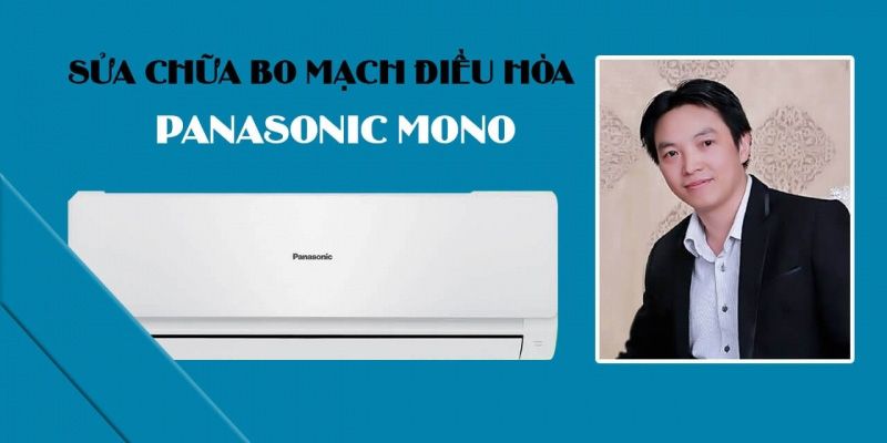 Khóa Học Sửa Chữa Bo Mạch Điều Hòa PANASONIC MONO