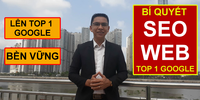 Khóa Học Tuyệt Đỉnh SEO Website Vừa Lên TOP Bền Vững Và Ra Đơn