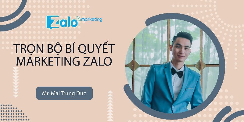Khóa Học Trọn Bộ Bí Quyết Marketing Zalo
