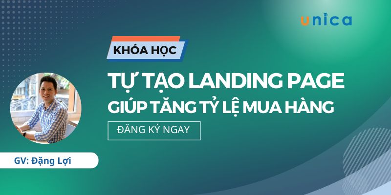 Khóa Học Tự Tạo Landing Page Giúp Tăng Tỷ Lệ Mua Hàng