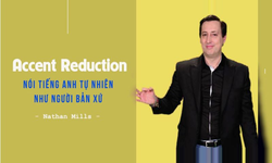 Khóa Học Accent Reduction - Nói Tiếng Anh Tự Nhiên Như Người Bản Xứ