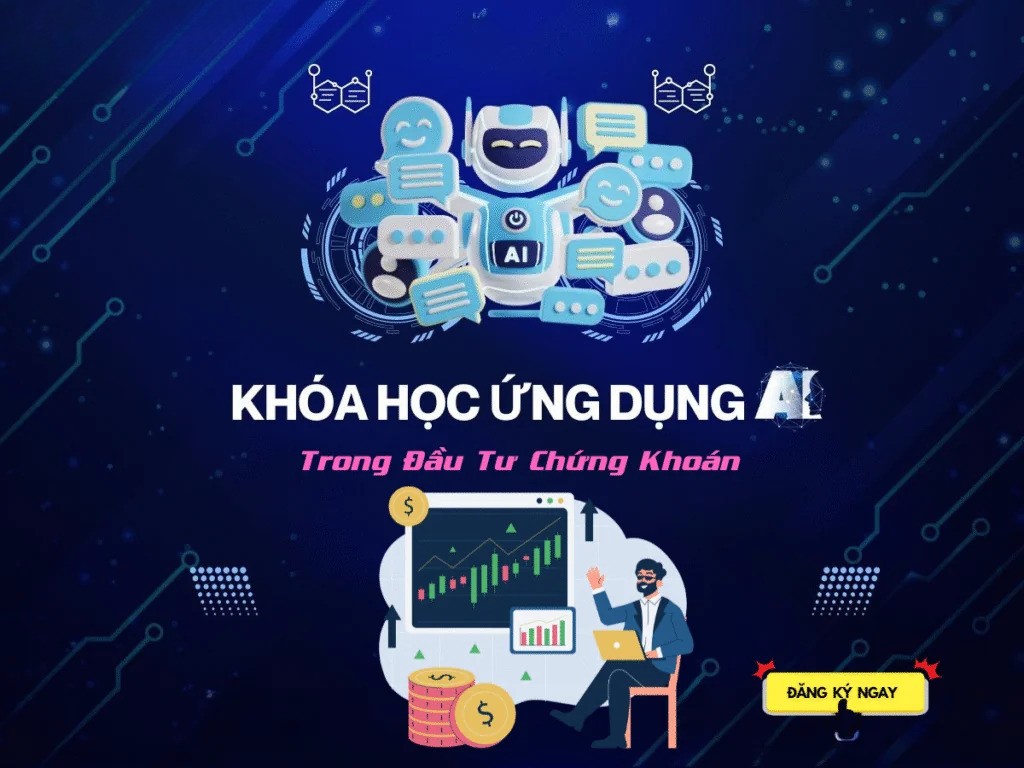Khóa Học Ứng Dụng AI Trong Đầu Tư Chứng Khoán