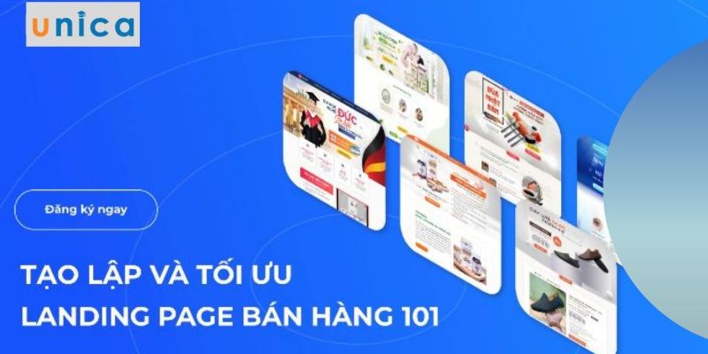 Khóa Học Tạo Lập Và Tối Ưu Landing Page Bán Hàng 101