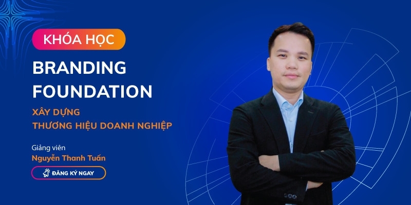 Khóa Học Xây Dựng Thương Hiệu Doanh Nghiệp
