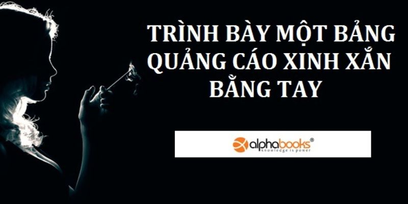 Khóa Học Trình Bày Một Bảng Quảng Cáo Xinh Xắn Bằng Tay